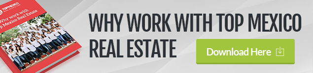 Why Work With Top Mexico Real Estate