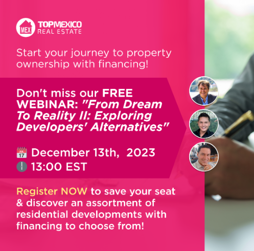 FREE WEBINAR: How To Buy a House in Mexico With Developers Financing?